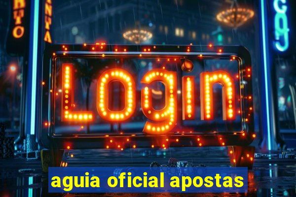 aguia oficial apostas